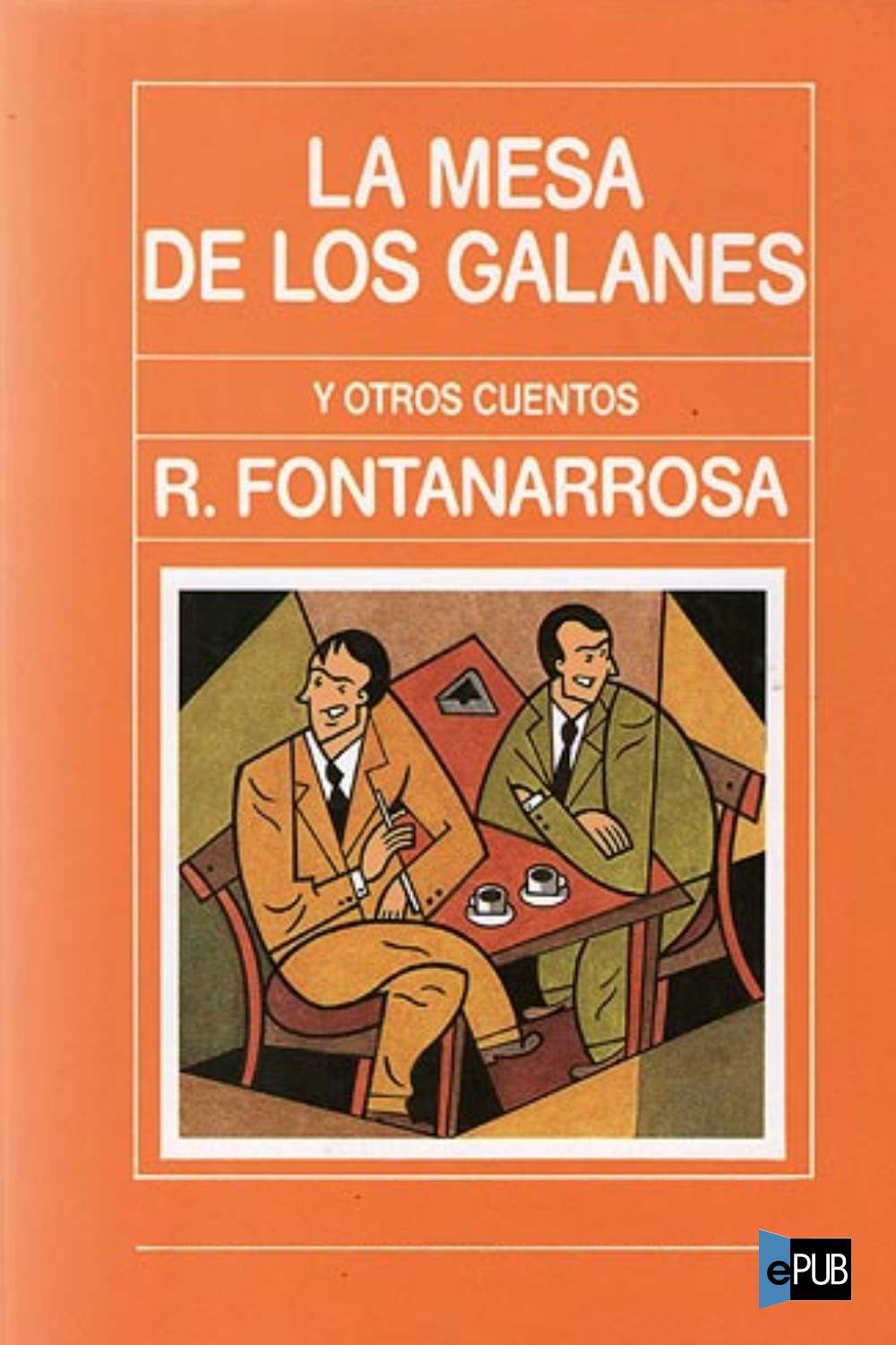 La mesa de los galanes -y otros cuentos-